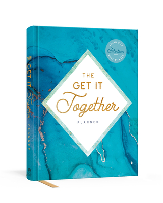 The Get It Together Planner: Living with Intention Week by Week By Ink & Willow Cover Image