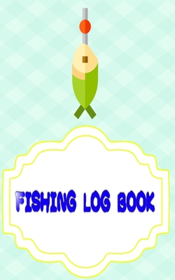 Fishing Log For Kids: Bass Fishing Logbook Size 5x8 Inches Cover