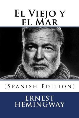El Viejo y el Mar (Spanish Edition) Cover Image