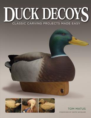 Duck Decoys (Carving Classics Made Easy) (Paperback) | A Likely