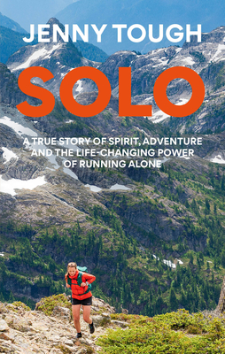 Solo: What running across mountains taught me about life (Paperback)