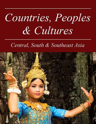 Countries, Peoples and Cultures: Central, South & Southeast Asia: Print Purchase Includes Free Online Access Cover Image
