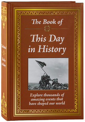 The Book of This Day in History By Publications International Ltd Cover Image