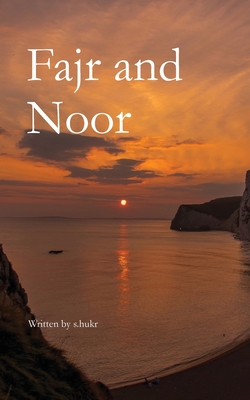 Fajr and Noor By S. Hukr Cover Image