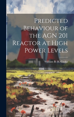 Predicted Behaviour of the AGN 201 Reactor at High Power Levels Cover Image