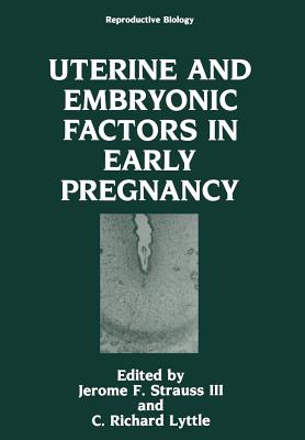Uterine and Embryonic Factors in Early Pregnancy (Reproductive Biology) Cover Image