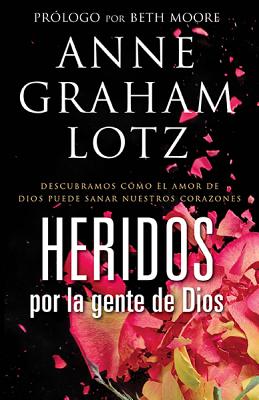 Cover for Heridos Por la Gente de Dios = Wounded by God's People