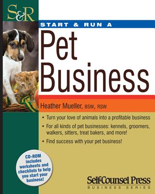Start & Run a Pet Business (Start & Run ...) By Heather Mueller Cover Image