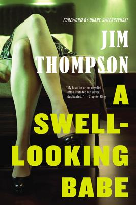 A Swell-Looking Babe (Mulholland Classic) By Duane Swierczynski (Foreword by), Jim Thompson Cover Image