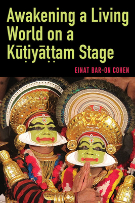 Awakening a Living World on a Kūṭiyāṭṭam Stage Cover Image