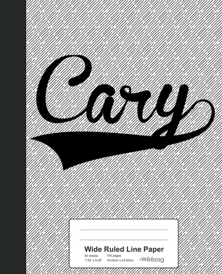 Wide Ruled Line Paper: CARY Notebook By Weezag Cover Image