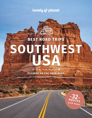 Lonely Planet Best Road Trips Southwest USA (Road Trips Guide) By Anthony Ham, Amy C. Balfour, Alison Bing, Stephen Lioy, Carolyn McCarthy, Hugh McNaughtan, Christopher Pitts, Ryan Ver Berkmoes, Benedict Walker Cover Image