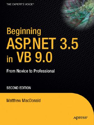 Beginning ASP.NET 3.5 in VB 2008: From Novice to Professional (Expert's Voice in .NET) Cover Image