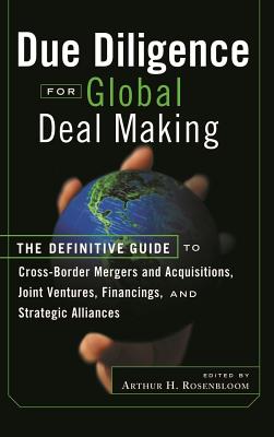 Due Diligence for Global Deal Making: The Definitive Guide to Cross-Border Mergers and Acquisitions, Joint Ventures, Financings, and Strategic Allianc (Bloomberg Financial #8) Cover Image