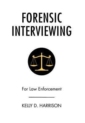 Forensic Interviewing: For Law Enforcement Cover Image
