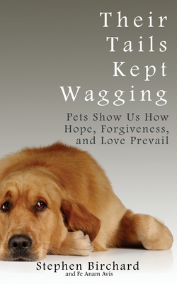Their Tails Kept Wagging By Stephen Birchard Cover Image