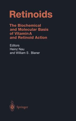 Retinoids: The Biochemical and Molecular Basis of Vitamin A and Retinoid Action (Handbook of Experimental Pharmacology #139)