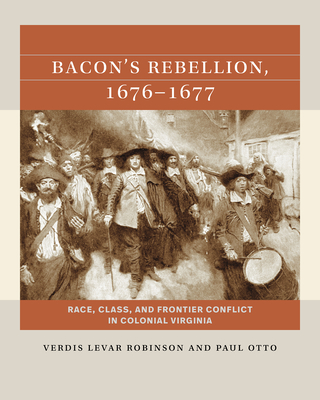 Bacon's Rebellion, 1676-1677: Race, Class, and Frontier Conflict in Colonial Virginia (Reacting to the Past(tm))