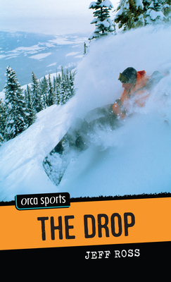 The Drop (Orca Sports) By Jeff Ross Cover Image