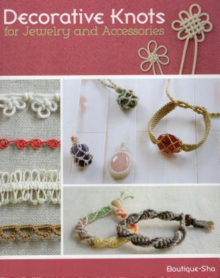 Decorative Knots for Jewelry and Accessories By Boutique-Sha Cover Image