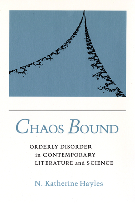 Chaos Bound: Orderly Disorder in Contemporary Literature and Science Cover Image