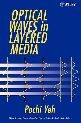 Optical Waves in Layered Media By Pochi Yeh Cover Image