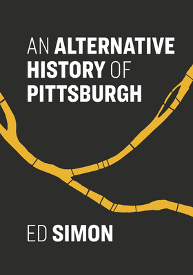 An Alternative History of Pittsburgh Cover Image