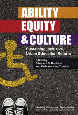 Ability, Equity, and Culture: Sustaining Inclusive Urban Education Reform (Disability) Cover Image