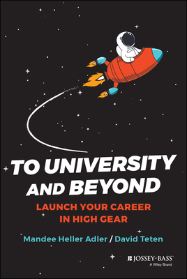 To University and Beyond: Launch Your Career in High Gear By Mandee Heller Adler, David Teten Cover Image