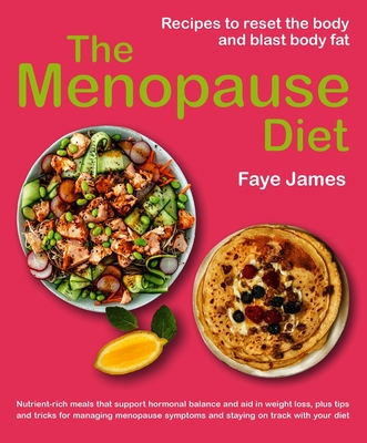 The Menopause Diet: recipes to reset the body and blast body fat  Cover Image