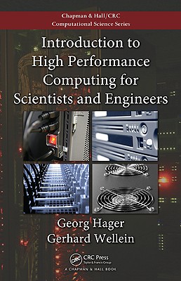 Introduction to High Performance Computing for Scientists and Engineers (Chapman & Hall/CRC Computational Science) Cover Image