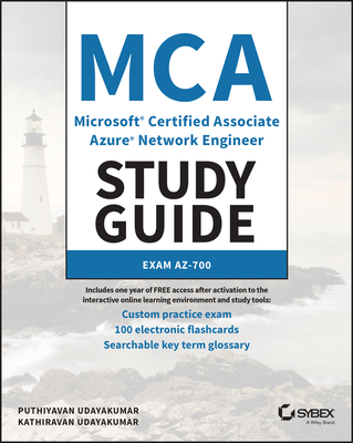 MCA Microsoft Certified Associate Azure Network Engineer Study Guide: Exam Az-700 (Sybex Study Guide) Cover Image