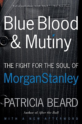 Blue Blood and Mutiny: The Fight for the Soul of Morgan Stanley Cover Image