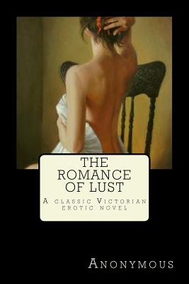 The Romance of Lust: A classic Victorian erotic novel Cover Image