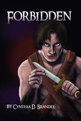 Forbidden: Book One of the Sanctorian Series By Cynthia D. Brandel Cover Image