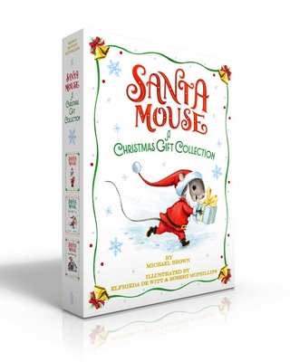 Santa Mouse A Christmas Gift Collection (Boxed Set): Santa Mouse; Santa Mouse, Where Are You?; Santa Mouse Finds a Furry Friend (A Santa Mouse Book)