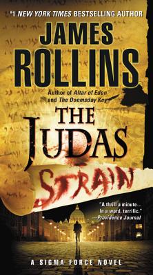 Judas Strain: A Sigma Force Novel