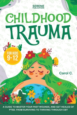Childhood Trauma for Kids 9-12 Cover Image
