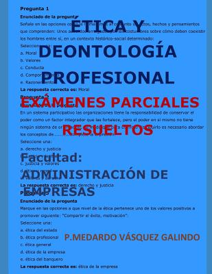 Ética Y Deontología Profesional-Exámenes Parciales Resueltos: Facultad: Administración de Empresas Cover Image