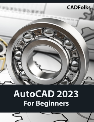 AutoCAD 2023 For Beginners (Colored) Cover Image