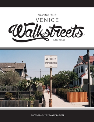 Saving the Venice Walkstreets: 1990-1993 Cover Image