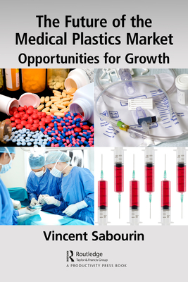 The Future of the Medical Plastics Market: Opportunities for Growth Cover Image