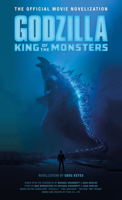Godzilla: King of the Monsters - The Official Movie Novelization Cover Image