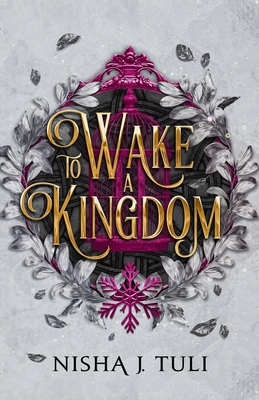 To Wake a Kingdom By Nisha J. Tuli Cover Image