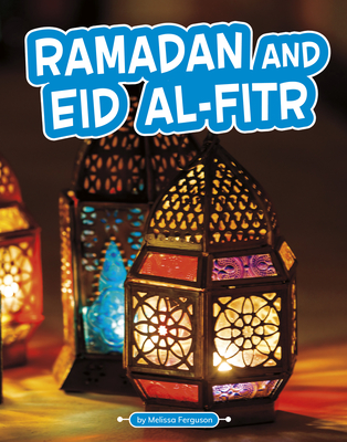 Ramadan and Eid Al-Fitr By Melissa Ferguson Cover Image