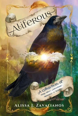 Aliferous: A Collection of Fairy Tales, Adventure, Romance & Whimsy Cover Image