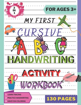 My First Cursive ABC Handwriting Activity Workbook: Alphabet Handwriting Practice workbook for kids. Pre-Handwriting Activity Book. Learning Cursive f Cover Image