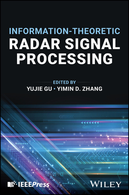 Information-Theoretic Radar Signal Processing Cover Image