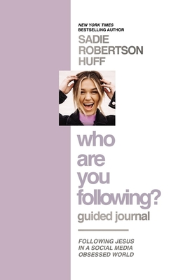 Who Are You Following? Guided Journal: Find the Love and Joy You've Been Looking for Cover Image