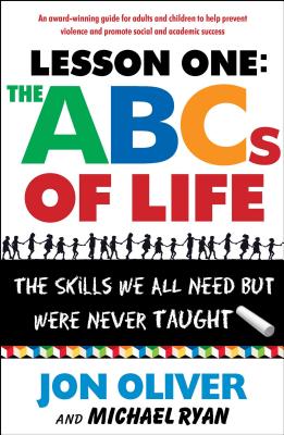 Lesson One: The ABCs of Life: The Skills We All Need but Were Never Taught